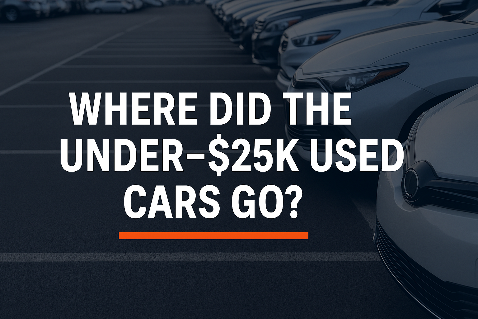 where did the under 25k cars go?