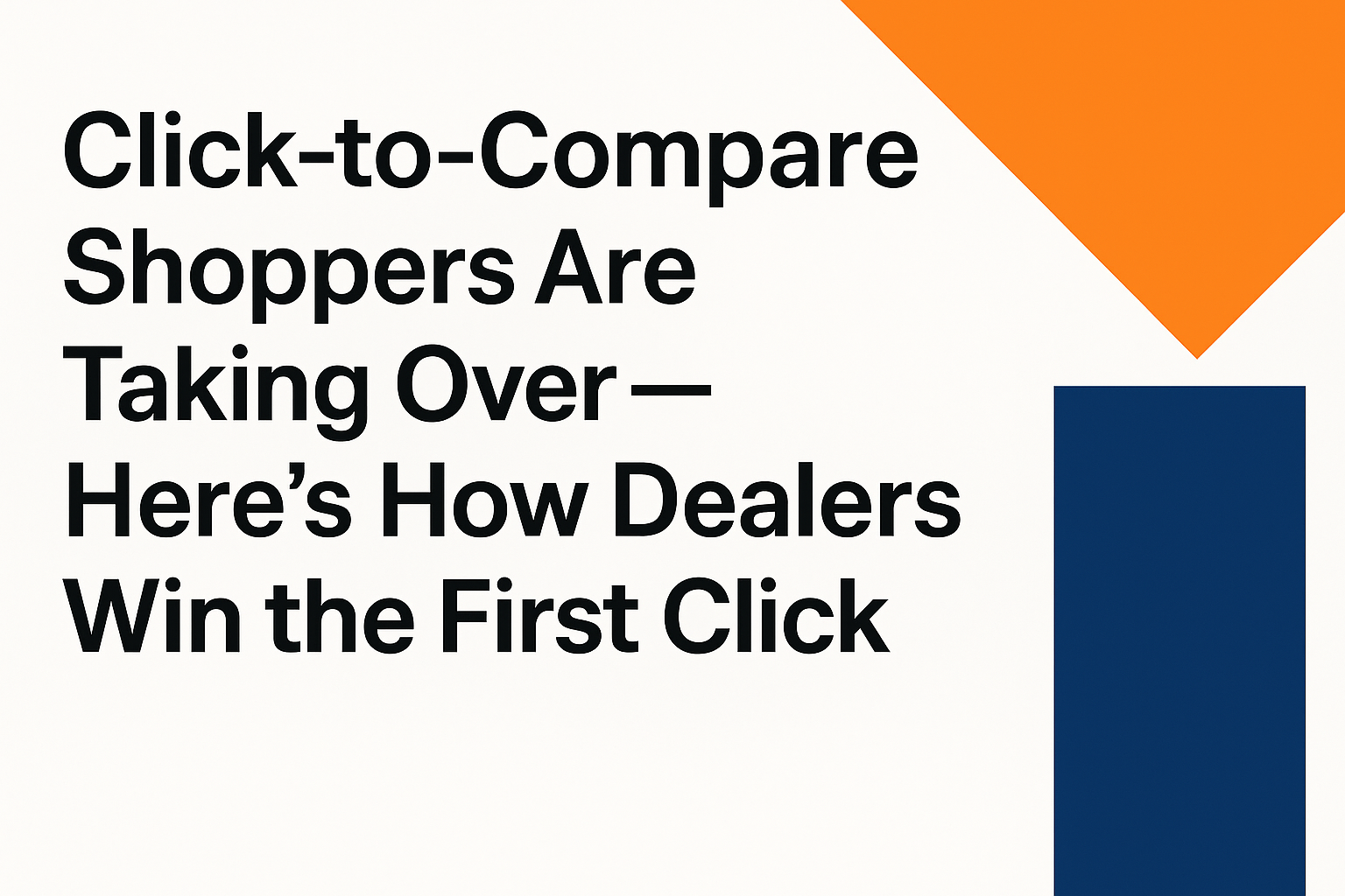Click-to-compare shoppers are reshaping used-car buying
